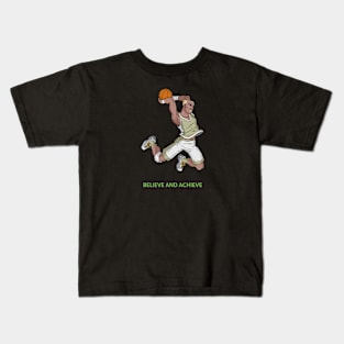 Believe and achieve Kids T-Shirt